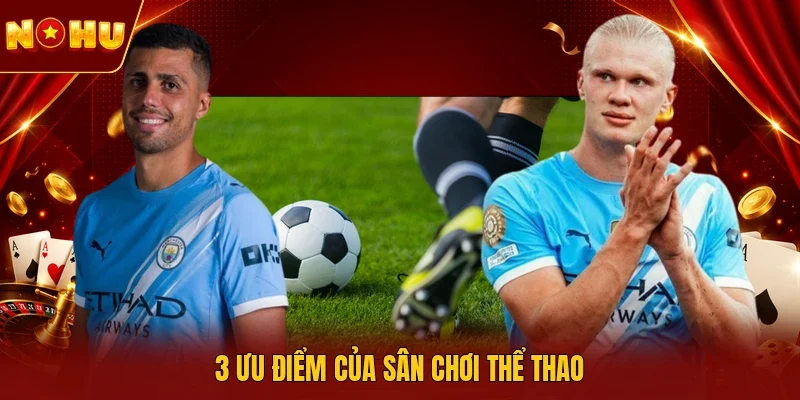 3 ưu điểm của sân chơi thể thao
