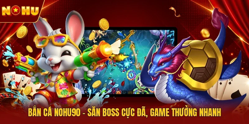 Bắn cá NOHU90