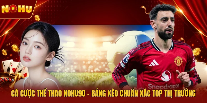 Cá cược thể thao NOHU90