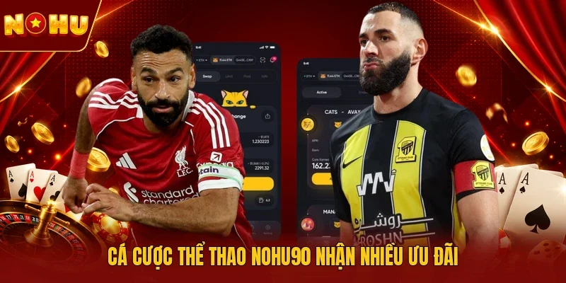 Cá cược thể thao NOHU90 nhận nhiều ưu đãi
