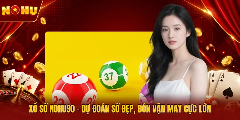 xổ số NOHU90